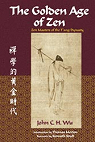 The Golden Age of Zen: Zen Masters of the T'ang Dynasty par Wu