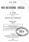 La fin du Dix-huitime sicle-Etudes et portraits, (Deuxime dition) tome2 par Caro