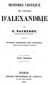 Histoire critique de l'cole d'Alexandrie, tome premier par Vacherot
