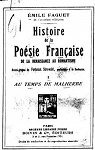 Histoire de la Posie Franaise de la renaissance au Romantisme, tome1.Au temps de Malherbe par Faguet