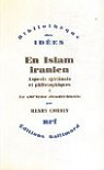 En Islam iranien.Aspects spirituels et philosophiques, tome I. Le Sh'isme duodcimain par Corbin