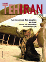 La Revue de Teheran.N 104, juillet 2014.La mosaque des peuples en Iran : retour sur une nation pluriethnique par La Revue de Thran