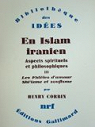 En Islam iranien.Aspects spirituels et philosophiques, tome III.Les fidles d'amour.Sh'isme et soufisme par Corbin