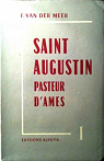 Saint Augustin, Pasteur d'mes, tome 1 par Van der Meer