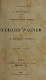 La nouvelle Allemagne musicale.Richard Wagner (Etudes publie par le Mnestrel) par De Gasperini