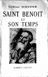 Saint Benoit et son temps par Schuster