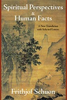 Spiritual Perspectives and Human Facts par Schuon