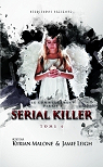 Serial killer, tome 6 : Le commencement par Malone
