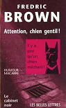 Attention chien gentil ! (cn3) (diff. sodis) par Brown