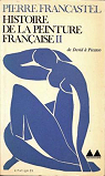 Histoire de la peinture franaise, tomes 1 et 2 par Francastel