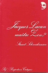 Jacques Lacan matre Zen ? par Schneiderman
