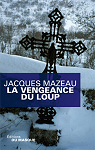 Muriel Lacan : La Vengeance du loup par Mazeau