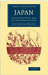 Japan: Its Architecture, Art, and Art Manufactures par Dresser