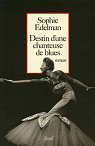 Destin d'une chanteuse de blues par Edelman