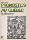 Le livre des pronostics, dictons, croyances et conjurations du temps au Qubec par DesRuisseaux