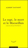 Le rapt, la mort et le Marseillais