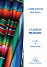 L'Illusion mexicaine. Loupita et autres textes par Van Torre