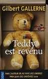 Teddy est revenu par Gallerne