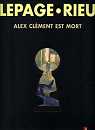 Alex Clment est mort par Rieu