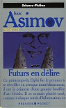 Futurs en dlire par Asimov