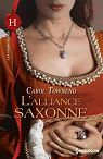 Conqutes saxonnes, tome 1 : L'alliance saxonne par Townend
