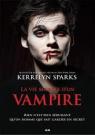 Histoires de vampires Tome 6: La vie secrte d'un vampire par Sparks