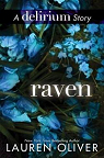 A Delirium story 2,5 : Raven par Oliver