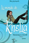 Le monde de Khelia, tome 3 : bienvenue  bord! par Lachapelle