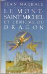 Le Mont-Saint-Michel et l'nigme du dragon par Markale