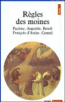 Rgles des moines : Pacme, Augustin, Benot, Franois d'Assise, Carmel par Lapierre
