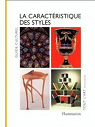 La Caractristique des styles - Guide culturel par Ducher