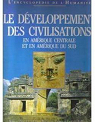 L'encyclopdie de l'Humanit, tome 7 : Le dveloppement des civilisations en Amrique centrale et en Amrique du Sud par Burenhult