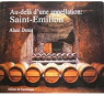 Au-del d'une appellation : Saint-Emilion par Denis