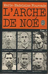 L'Arche de No : Rseau Alliance, 1940-1945 (2/2) par Fourcade