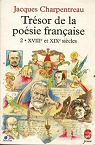 Trsor de la posie franaise, tome 2 : XVIIIe et XIXe sicles par Charpentreau