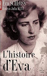 L'histoire d'Eva : Le rcit d'une rescape par la demi-soeur par alliance d'Anne Frank par Schloss