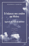Et balancez mes cendres sur Mickey - Approche de l'ide de mfiance : Bilingue franais-espagnol par Garcia
