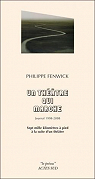 Un thtre qui marche, journal 1998-2008 : Sept mille kilomtres  pied  la suite d'un thtre par Fenwick
