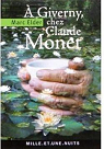 A Giverny chez Claude Monet - Claude Monet ..