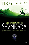 L'Hritage de Shannara, Tome 4 : Les Talismans de Shannara par Brooks