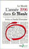 L'Anne 1996 dans  Le Monde  (11) : [1-1-1996 / 31-12-1996] par Fontaine