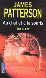 Alex Cross, tome 4 : Au chat et  la souris par Patterson