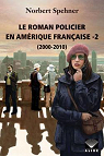 Le Roman policier en Amrique franaise-2 par Spehner
