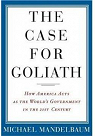 The Case For Goliath: How America Acts As The World's Government in the Twenty-first Century par Mandelbaum