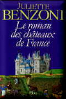 Le Roman des chteaux de France - Intgrale par Benzoni