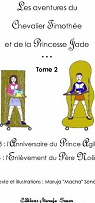 Les Aventures du Chevalier Timothee et de la Princesse Jade - Tome 2 par Sener