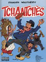 Tchantchs, tome 1 : Tchantchs par Walthry
