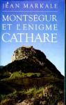 Montsgur et l'nigme Cathare par Markale