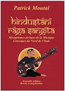 Hindustani Raga Sangita-Mcanismes de base de la musique classique du nord de l'Inde par Moutal