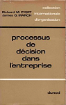 Processus de dcision dans l'entreprise (A behavioral theory of the firm) par Cyert